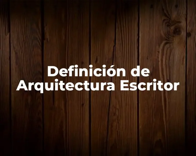 Definición de Arquitectura Escritor