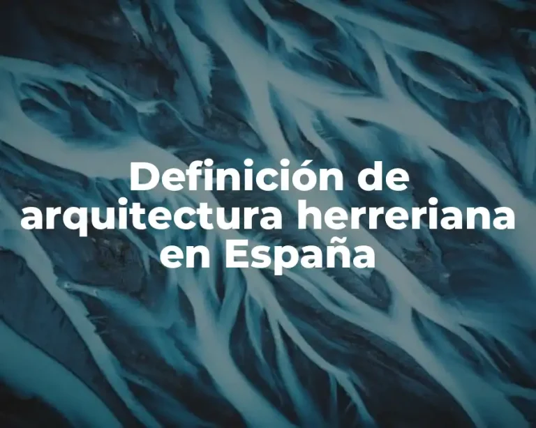 Definición de arquitectura herreriana en España