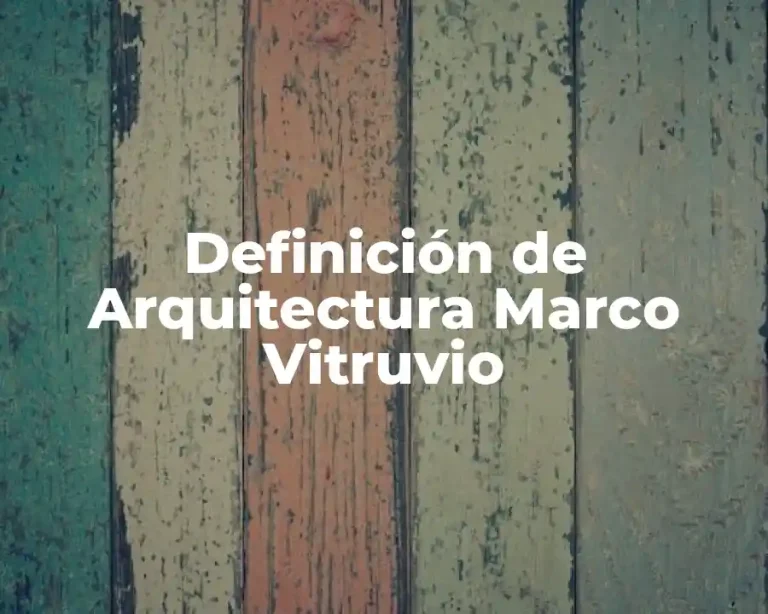 Definición de Arquitectura Marco Vitruvio