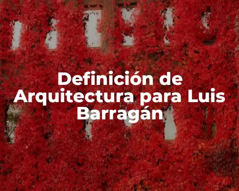 Definición de Arquitectura para Luis Barragán