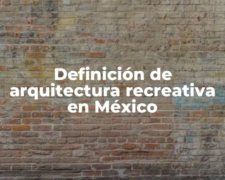 Definición de arquitectura recreativa en México