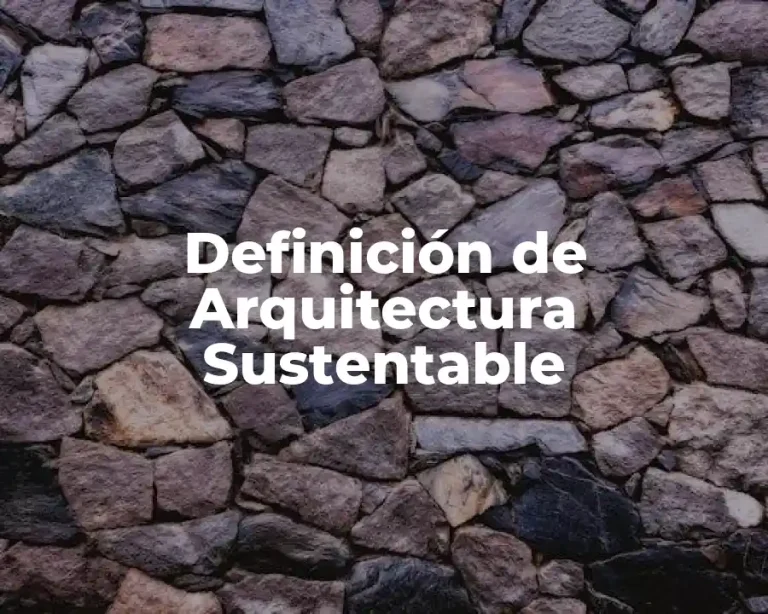 Definición de Arquitectura Sustentable