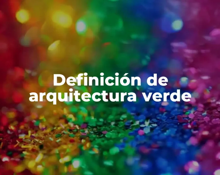 Definición de arquitectura verde