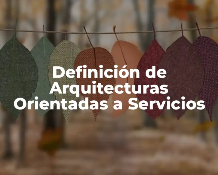 Definición de Arquitecturas Orientadas a Servicios