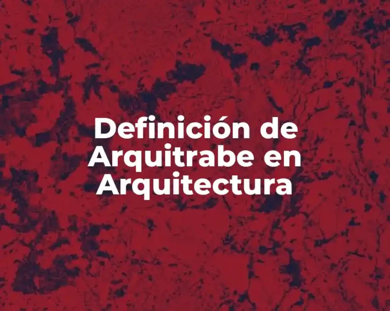 Definición de Arquitrabe en Arquitectura