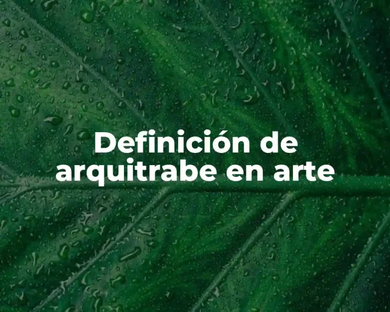 Definición de arquitrabe en arte