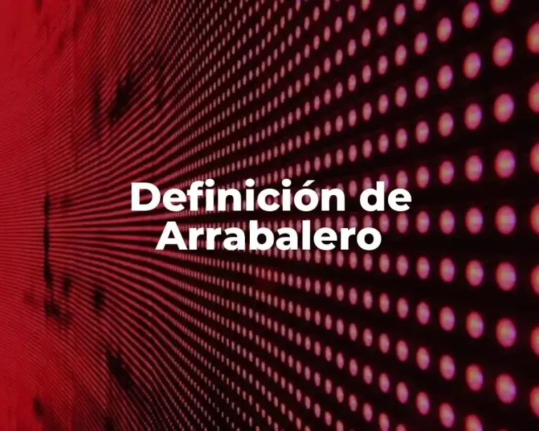 Definición de Arrabalero