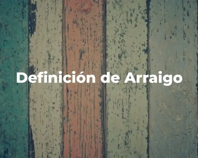 Definición de Arraigo