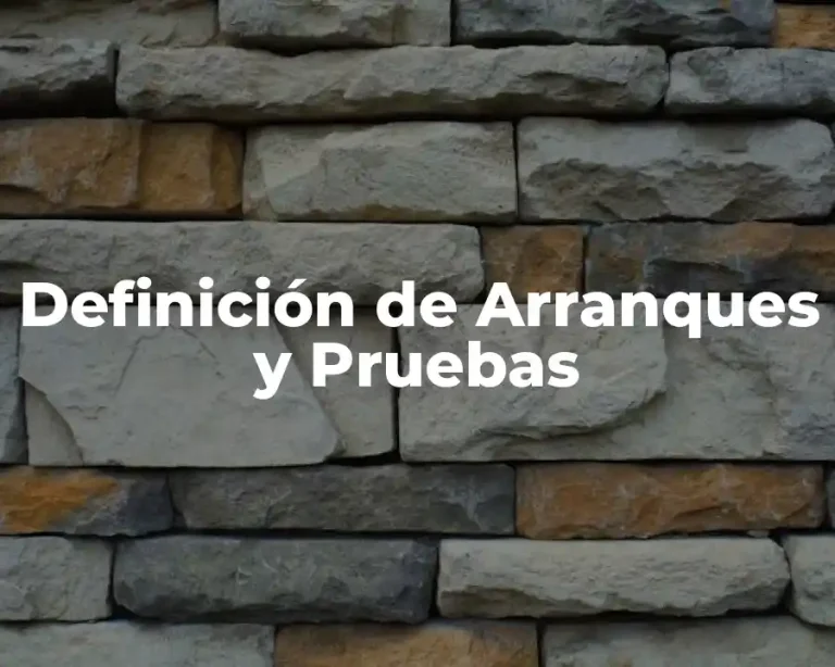 Definición de Arranques y Pruebas