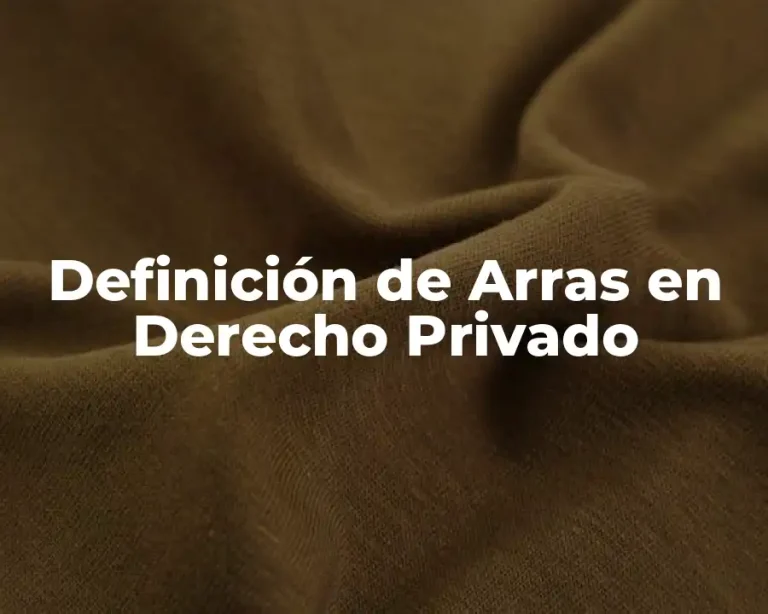 Definición de Arras en Derecho Privado