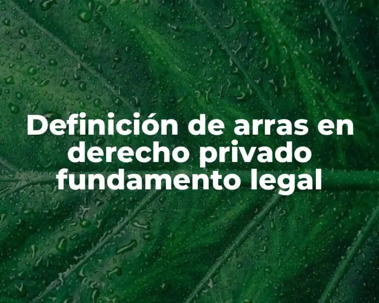 Definición de arras en derecho privado fundamento legal