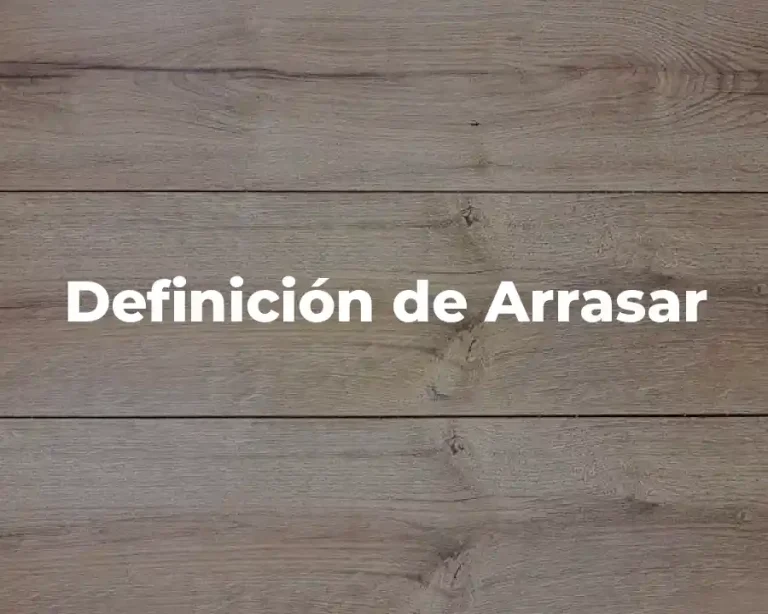 Definición de Arrasar