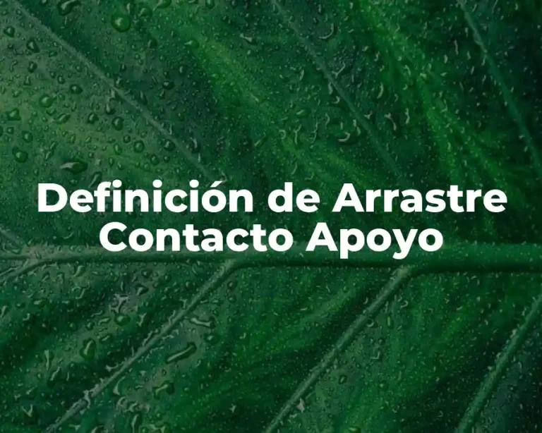 Definición de Arrastre Contacto Apoyo