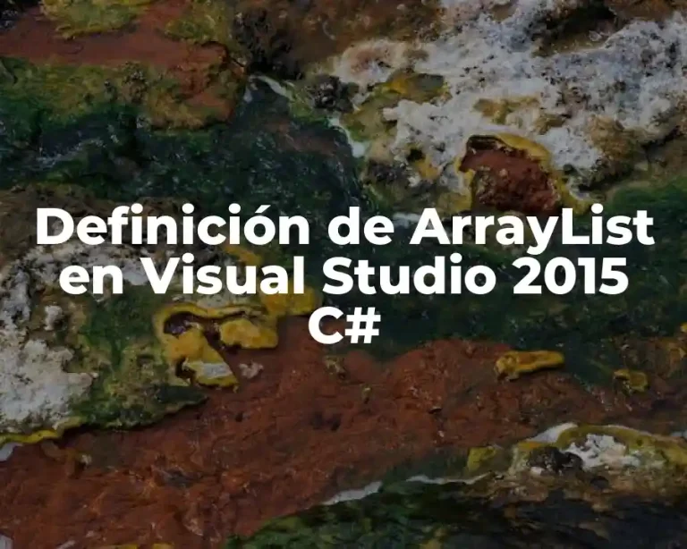 Definición de ArrayList en Visual Studio 2015 C#