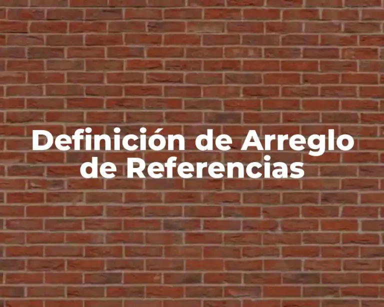 Definición de Arreglo de Referencias