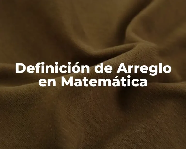 Definición de Arreglo en Matemática