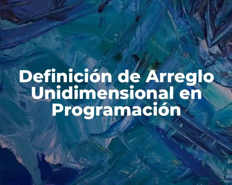 Definición de Arreglo Unidimensional en Programación
