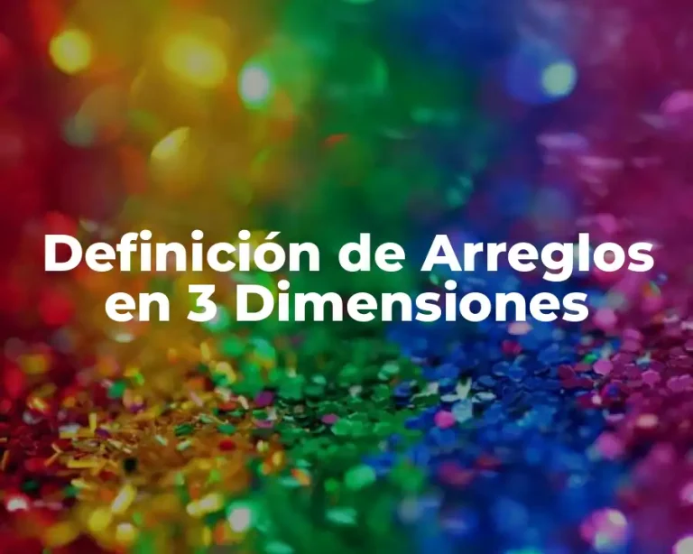 Definición de Arreglos en 3 Dimensiones