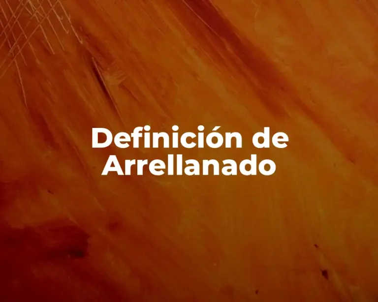 Definición de Arrellanado