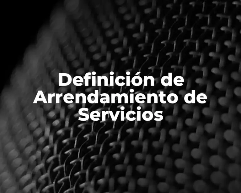 Definición de Arrendamiento de Servicios