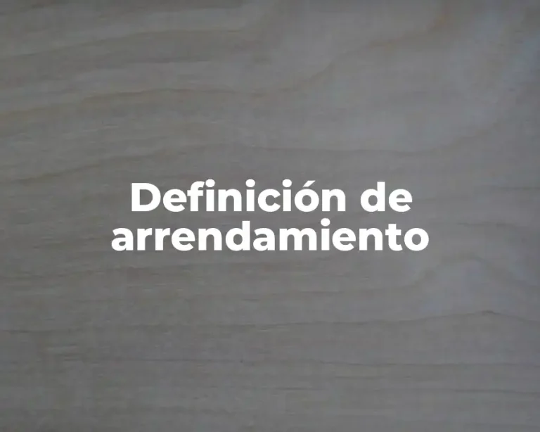Definición de arrendamiento