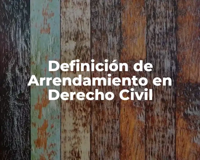 Definición de Arrendamiento en Derecho Civil