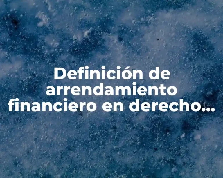 Definición de arrendamiento financiero en derecho mercantil
