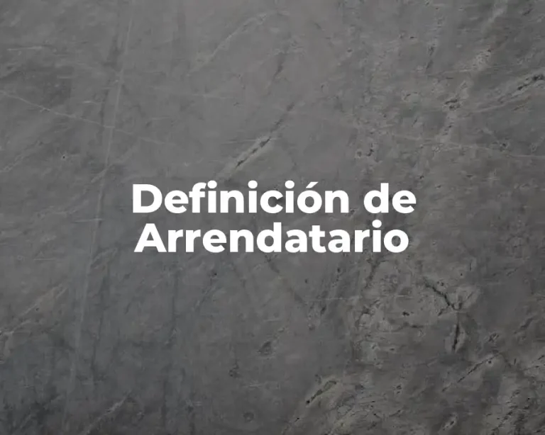 Definición de Arrendatario