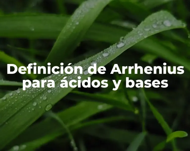 Definición de Arrhenius para ácidos y bases