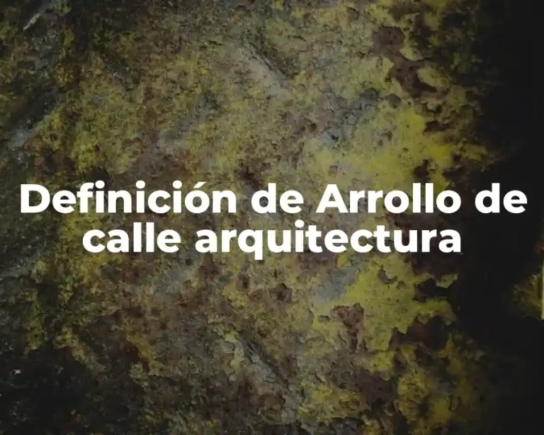 Definición de Arrollo de calle arquitectura