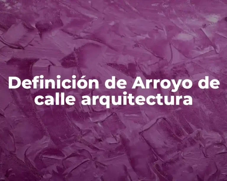 Definición de Arroyo de calle arquitectura