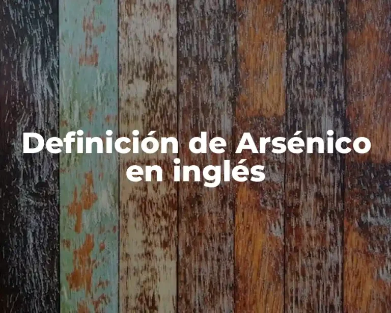 Definición de Arsénico en inglés