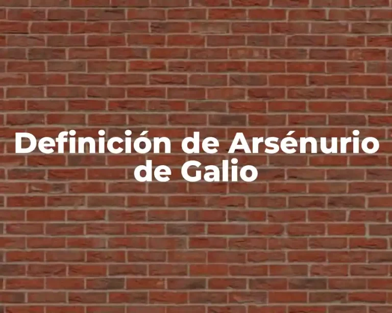 Definición de Arsénurio de Galio