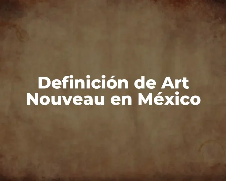 Definición de Art Nouveau en México