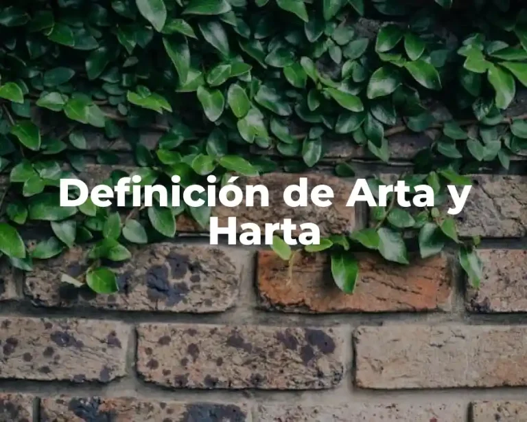Definición de Arta y Harta