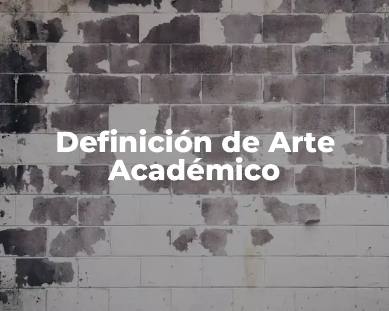 Definición de Arte Académico