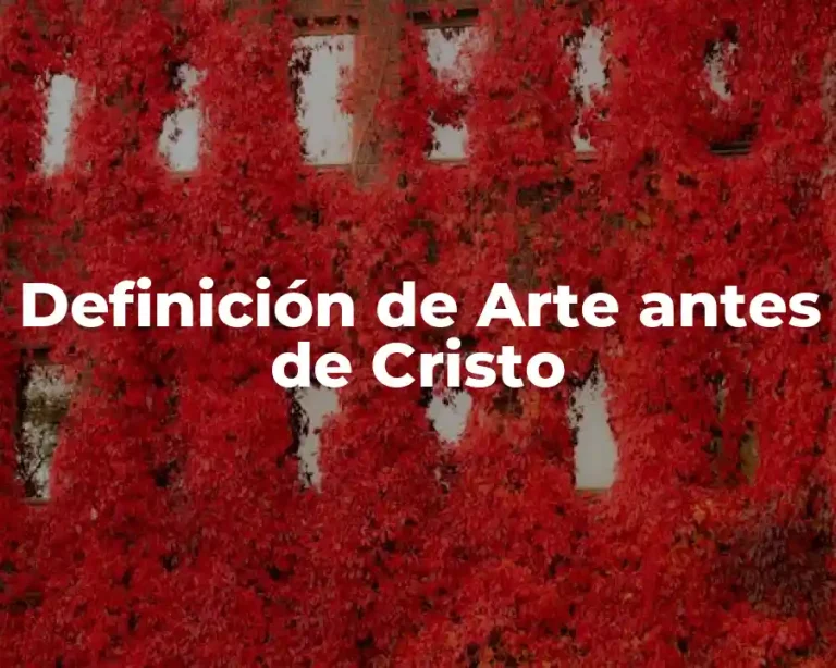 Definición de Arte antes de Cristo