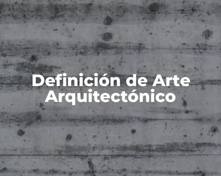 Definición de Arte Arquitectónico