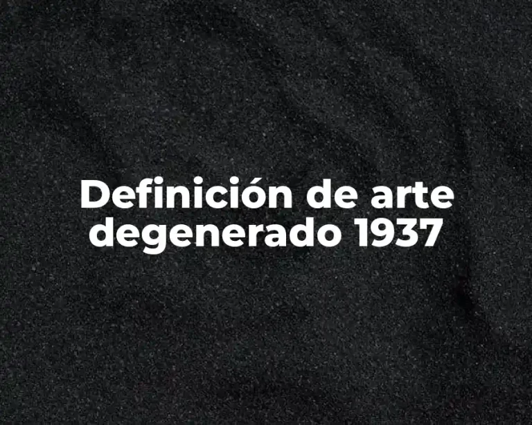 Definición de arte degenerado 1937
