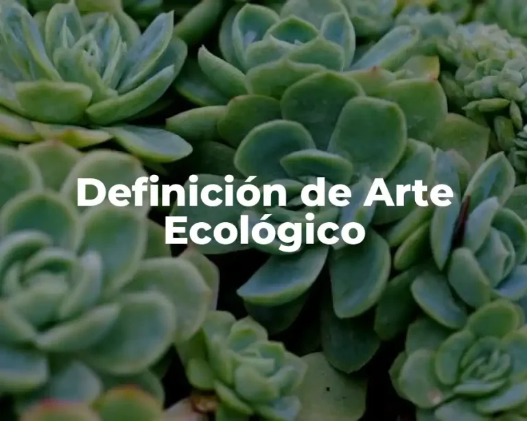 Definición de Arte Ecológico