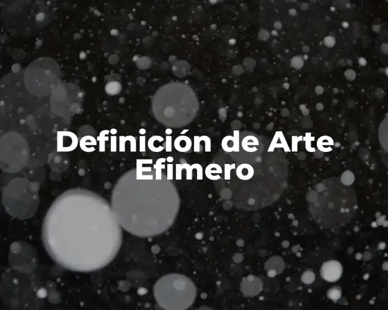 Definición de Arte Efimero