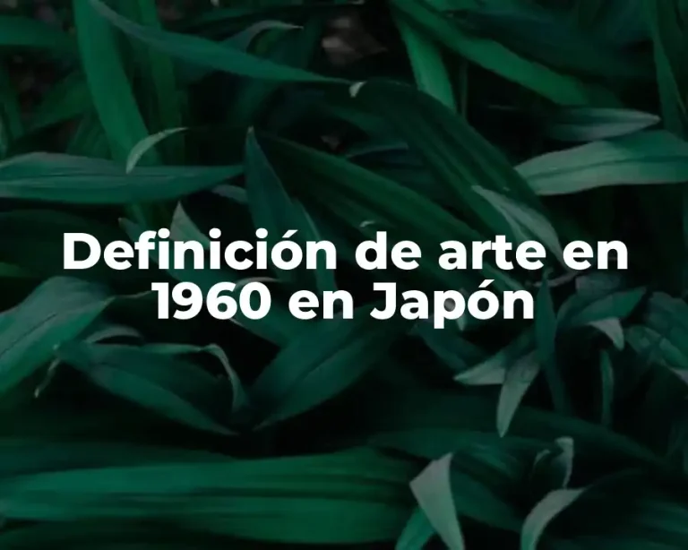 Definición de arte en 1960 en Japón