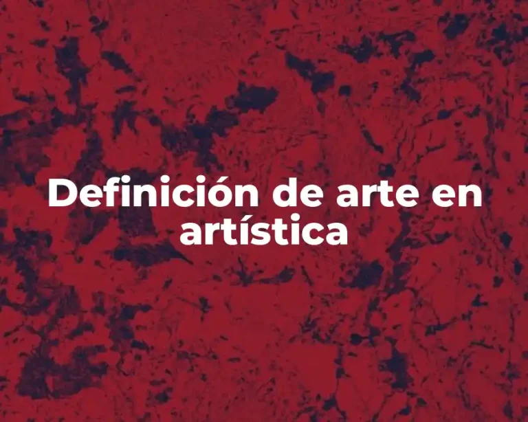 Definición de arte en artística