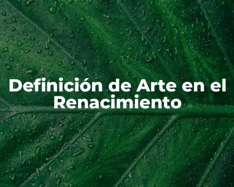 Definición de Arte en el Renacimiento