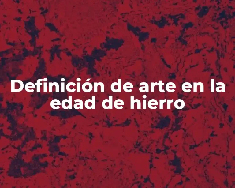 Definición de arte en la edad de hierro