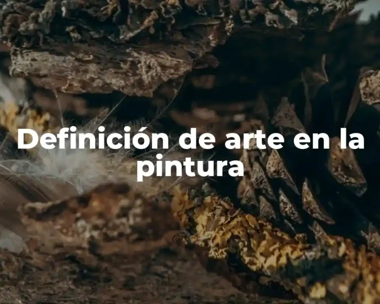 Definición de arte en la pintura