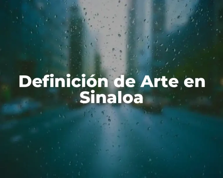 Definición de Arte en Sinaloa
