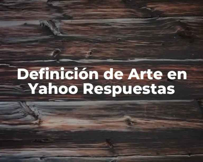 Definición de Arte en Yahoo Respuestas