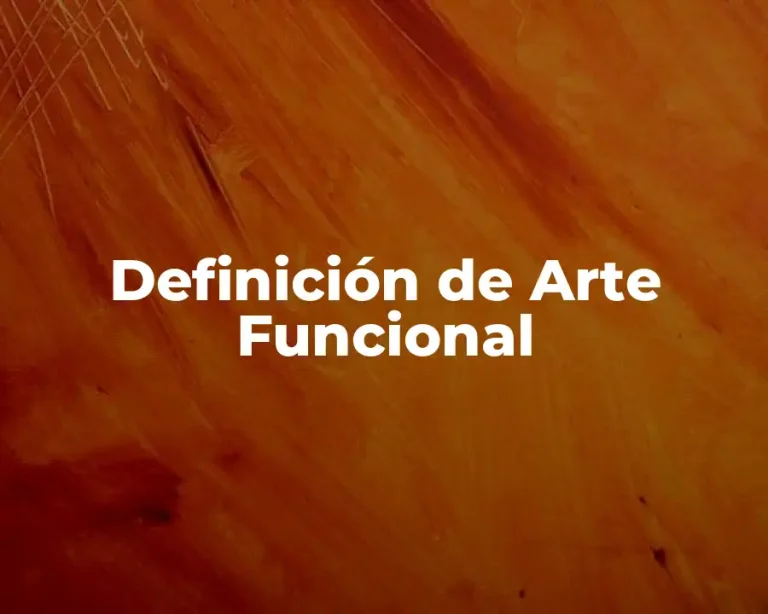 Definición de Arte Funcional