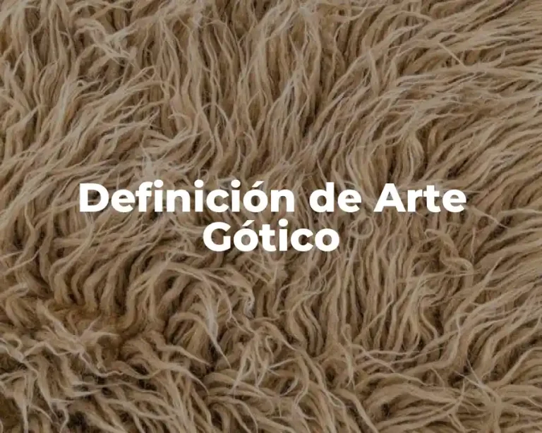 Definición de Arte Gótico